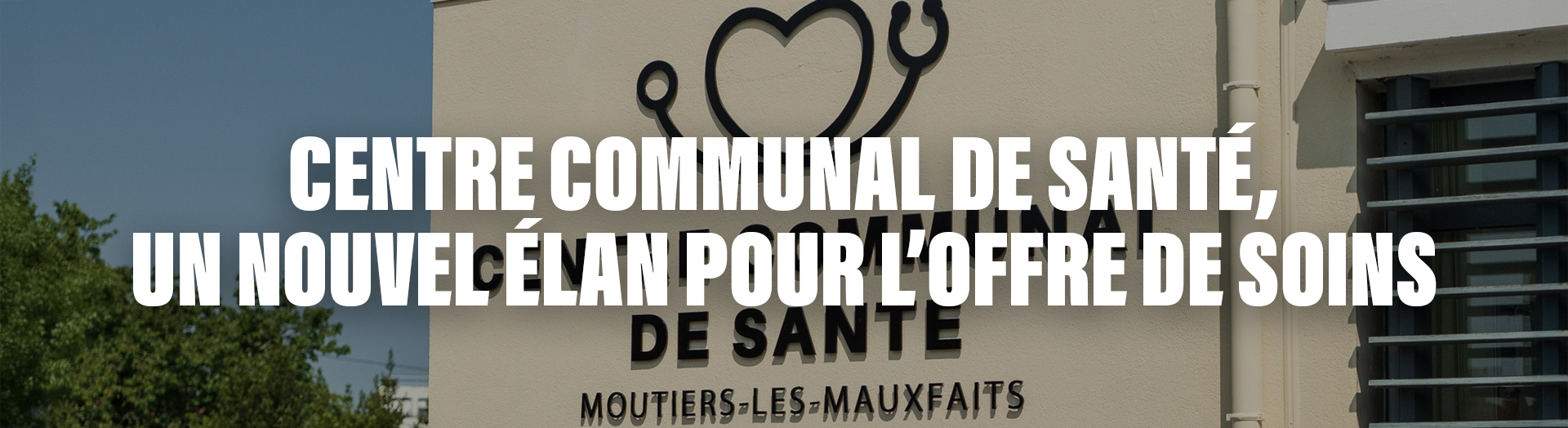 bannière sitemlm centre communal de santé