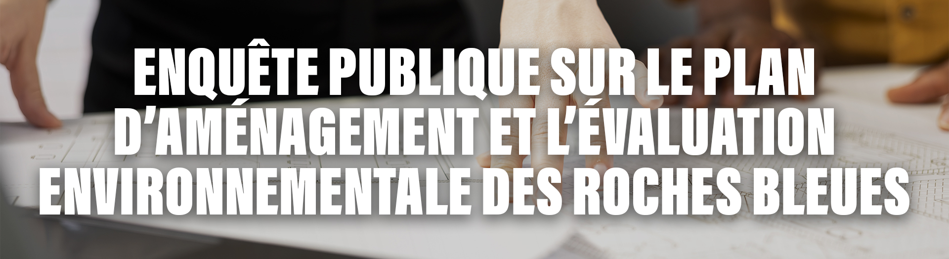 banniere sitemlm enquetepubliquerochesbleues